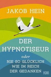 Abbildung von: Der Hypnotiseur oder Nie so glücklich wie im Reich der Gedanken - Kiepenheuer & Witsch