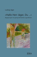 Cover: &raquo;Hallo Herr J&auml;ger, Du .&laquo; - Idea