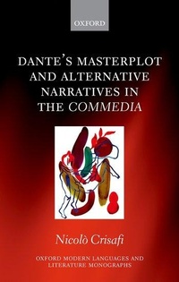 Enlarge image Cover: Dante's Masterplot and Alternative Narratives in the Commedia - Oxford University Press