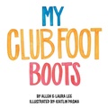 Cover: My Clubfoot Boots - Tellwell Talent