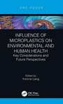 Cover: Influence of Microplastics on Environmental and Human Health - CRC Press