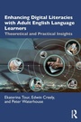 Cover: Enhancing Digital Literacies with Adult English Language Learners - Routledge