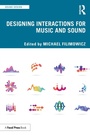 Cover: Designing Interactions for Music and Sound - CRC Press