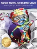 Cover: Mikey's Marvelous Mummy Wraps - Tales from a Treehouse Publishing