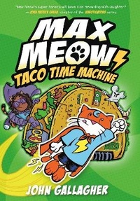 Enlarge image Cover: Max Meow Book 4: Taco Time Machine - Random House Graphic