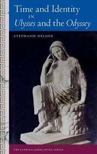 Enlarge image Cover: Time and Identity in Ulysses and the Odyssey - University Press of Florida