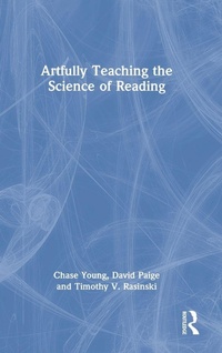Enlarge image Cover: Artfully Teaching the Science of Reading - Routledge