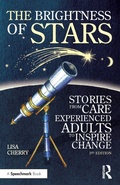 Cover: The Brightness of Stars: Stories from Care Experienced Adults to Inspire Change - Routledge