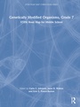 Cover: Genetically Modified Organisms, Grade 7 - Routledge