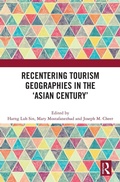 Cover: Recentering Tourism Geographies in the 'Asian Century' - Routledge