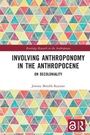 Cover: Involving Anthroponomy in the Anthropocene - Routledge