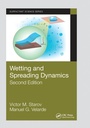 Cover: Wetting and Spreading Dynamics, Second Edition - CRC Press