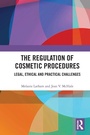 Cover: The Regulation of Cosmetic Procedures - Routledge