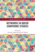 Cover: Keywords in Queer Sinophone Studies - Routledge