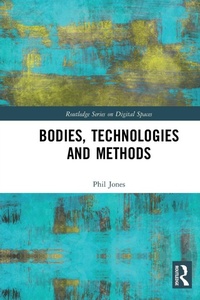 Enlarge image Cover: Bodies, Technologies and Methods - Routledge