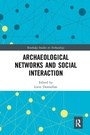 Cover: Archaeological Networks and Social Interaction - Routledge