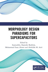 Enlarge image Cover: Morphology Design Paradigms for Supercapacitors - CRC Press