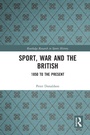 Cover: Sport, War and the British - Routledge