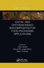 Cover: Chitin- and Chitosan-Based Biocomposites for Food Packaging Applications - CRC Press