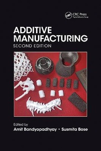 Enlarge image Cover: Additive Manufacturing, Second Edition - CRC Press