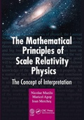 Cover: The Mathematical Principles of Scale Relativity Physics - CRC Press