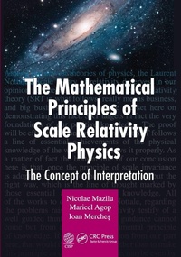 Enlarge image Cover: The Mathematical Principles of Scale Relativity Physics - CRC Press