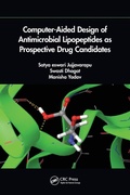 Cover: Computer-Aided Design of Antimicrobial Lipopeptides as Prospective Drug Candidates - CRC Press