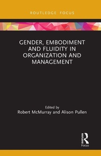 Enlarge image Cover: Gender, Embodiment and Fluidity in Organization and Management - Routledge