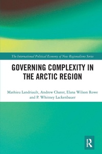 Enlarge image Cover: Governing Complexity in the Arctic Region - Routledge