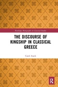 Cover: The Discourse of Kingship in Classical Greece - Routledge