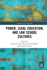 Abbildung von: Power, Legal Education, and Law School Cultures - Routledge
