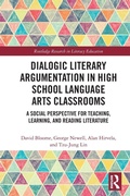 Cover: Dialogic Literary Argumentation in High School Language Arts Classrooms - Routledge