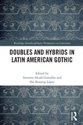 Cover: Doubles and Hybrids in Latin American Gothic - Routledge
