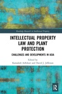 Cover: Intellectual Property Law and Plant Protection - Routledge