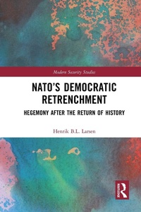 Enlarge image Cover: NATO's Democratic Retrenchment - Routledge