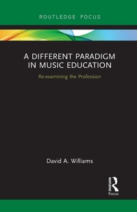 Abbildung von: A Different Paradigm in Music Education - Routledge