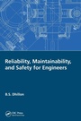 Cover: Reliability, Maintainability, and Safety for Engineers - CRC Press