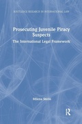 Cover: Prosecuting Juvenile Piracy Suspects - Routledge