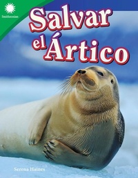 Abbildung von: Salvar el Artico - Teacher Created Materials, Inc