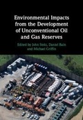 Cover: Environmental Impacts from the Development of Unconventional Oil and Gas Reserves - Cambridge University Press