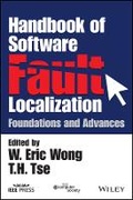 Cover: Handbook of Software Fault Localization: Foundatio ns and Advances - Wiley