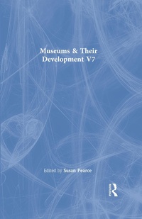 Abbildung von: Museums & Their Development V7 - Routledge