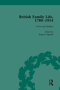 Cover: British Family Life, 1780-1914, Volume 3 - Routledge