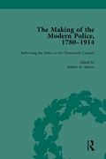 Cover: The Making of the Modern Police, 1780-1914, Part I Vol 2 - Routledge