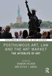 Abbildung von: Posthumous Art, Law and the Art Market - Routledge