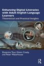 Cover: Enhancing Digital Literacies with Adult English Language Learners - Routledge