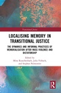 Cover: Localising Memory in Transitional Justice - Routledge