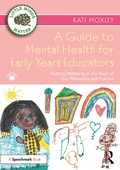 Cover: A Guide to Mental Health for Early Years Educators - Routledge