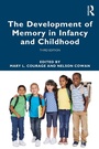 Cover: The Development of Memory in Infancy and Childhood - Taylor & Francis