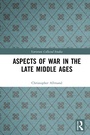 Cover: Aspects of War in the Late Middle Ages - Routledge